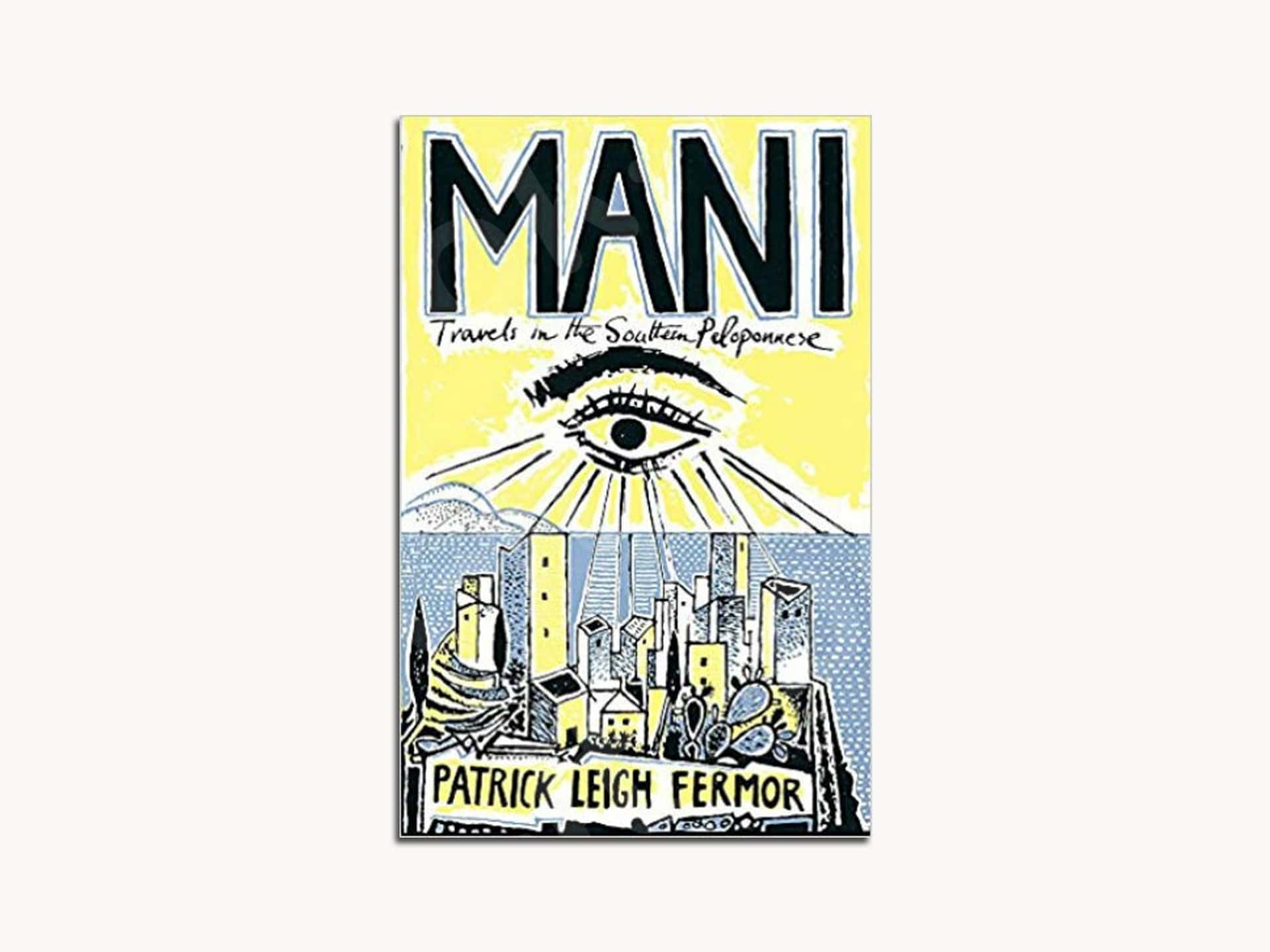 Βιβλίο Mani: Travels in the Southern Peloponnese by Patrick Leigh Fermor