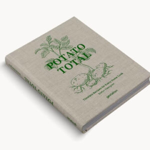 Potato Total: Timeless Recipes for Every Home Cook – Αγγλική Έκδοση