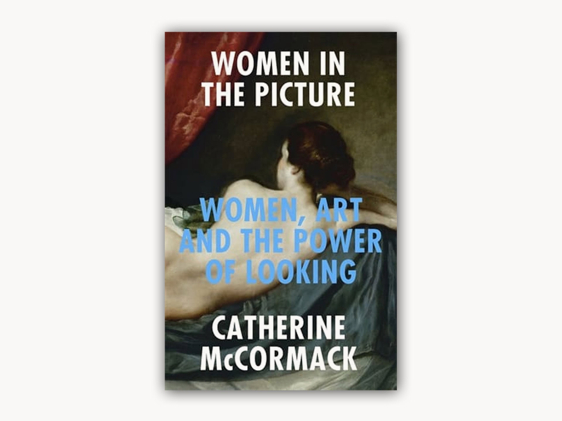 Women in the Picture: Women, Art and the Power of Looking